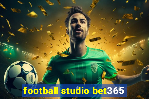 football studio bet365